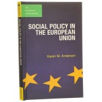 Social Policy in the European Union Karen M. Anderson (2015)
