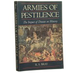Armies of Pestilence The Impact of Disease on History [Zarazy. Wpyw chorób na historię] R. S. Bray [2000]