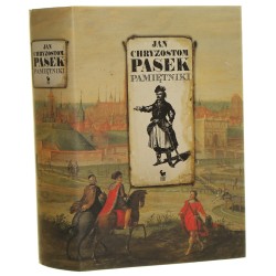 Pamiętniki Jan Chryzostom Pasek przedm. Janusz Tazbir wstęp i objaśn. Władysław Czapliński [2009]