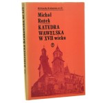 Katedra wawelska w XVII wieku Michał Rożek [1980]