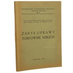 Zarys uprawy torfowisk niskich praca zbiorowa pod red. Bronisława Chamca [1935]
