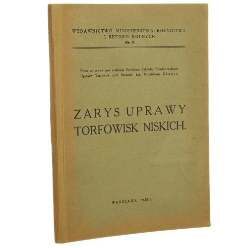 Zarys uprawy torfowisk niskich praca zbiorowa pod red. Bronisława Chamca [1935]