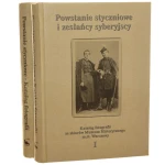 Powstanie styczniowe i zesłańcy syberyjscy Katalog fotografii ze zbiorów Muzeum Historycznego m. st. Warszawy część 1-2 oprac. Krystyna Lejko [2004]