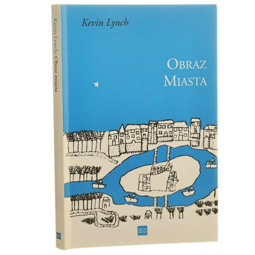 Obraz miasta Kevin Lynch przekład Tomasz Jeleński [2011]