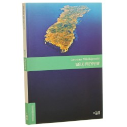 Wielki przypływ Jarosław Mikołajewski [Seria Reporterska / 2016]