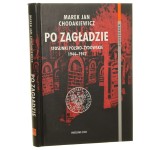 Po zagładzie Stosunki polsko-żydowskie 1944-1947 Marek Jan Chodakiewicz [2008]