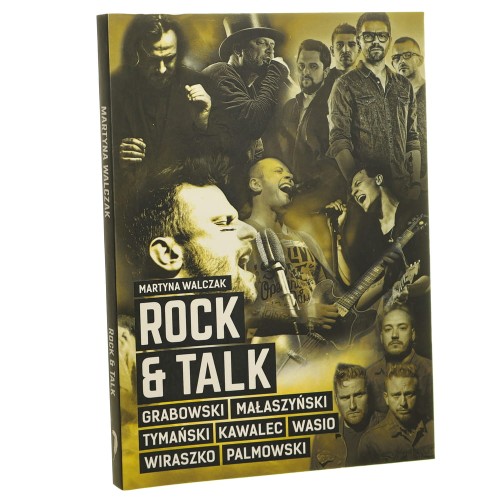 Rock & talk Grabowski, Małaszyński, Tymański, Kawalec, Wasio, Wiraszko, Palmowski Martyna Walczak [2016]