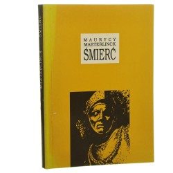 Śmierć Maurycy Maeterlinck przekł. [z fr.] Franciszek Mirandola [1993]