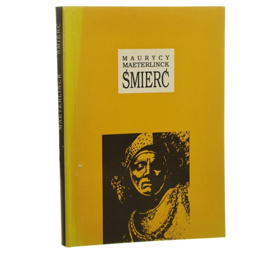 Śmierć Maurycy Maeterlinck przekł. [z fr.] Franciszek Mirandola [1993]