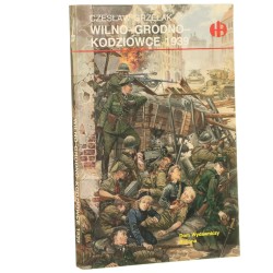 Wilno-Grodno-Kodziowce 1939 Czesław Grzelak [Historyczne Bitwy / 2002]