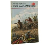 Żółte Wody - Korsuń 1648 Witold Biernacki [Historyczne Bitwy / 2004]