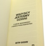 Wszyscy jesteśmy dziwni o micie masowości i końcu posłuszeństwa Seth Godin [tł. Magda Witkowska] [2014]