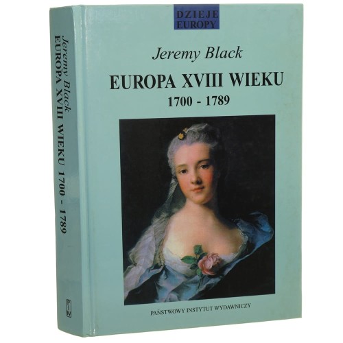 Europa XVIII wieku 1700-1789 Black Jeremy [Dzieje Europy] [1997]