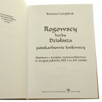 Rogowscy herbu Działosza Podskarbiowie królewscy Studium z dziejów możnowładztwa w drugiej połowie XIV i w XV wieku Bożena Czwojdrak [2002]