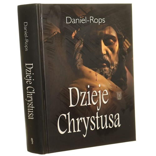Dzieje Chrystusa Daniel-Rops [2010]