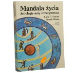 Mandala życia Astrologia - mity i rzeczywistość Rafał T. Prinke, Leszek Weres [1991]