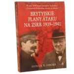 Brytyjskie plany ataku na ZSRR 1939-1941 Patrick R. Osborn [2007]