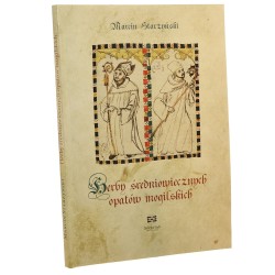Herby średniowiecznych opatów mogilskich ​Starzyński Marcin [2005]