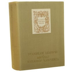 Mecenat Wielkiego Kanclerza Studia o Janie Zamoyskim Łempicki Stanisław (Klasycy Historiografii) (1980)