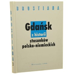 Gdańsk Z historii stosunków polsko-niemieckich pod red. Marka Andrzejewskiego [1998]