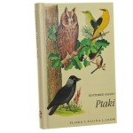Ptaki Kieszonkowy atlas ptaków najczęściej obserwowanych w lasach środkowoeuropejskich oraz ich jaj, gniazd i piór, zawierający opisy biologii i morfologii poszczególnych gatunków Gottfried Amann (Flora i Fauna Lasów) [1995]