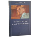 O co nas pytają wielcy filozofowie Seria I Kołakowski Leszek [2004]