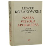 Nasza wesoła apokalipsa Wybór najważniejszych esejów Kołakowski Leszek Wybór i układ Zbigniew Mentzel [2010]
