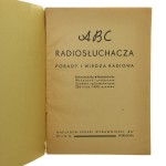 ABC radiosłuchacza porady i wiedza radiowa elektrotechnika, radiotechnika, wskazówki praktyczne, symbole radiotechniczne [1935]