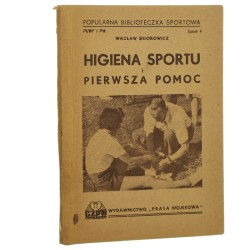 Higiena sportu i pierwsza pomoc Wacław Sidorowicz [Popularna Biblioteczka Wojskowa / 1947]