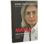 Matka Anna Politkowska życie w imię prawdy Wiera Politkowska, Sara Giudice przełożyła Alicja Bruś [2023]