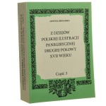 Z dziejów polskiej ilustracji panegirycznej pierwszej połowy XVII wieku Cz. 3 Studium z zakresu ikonografii i problematyki stylistyczno-formalnej Jadwiga Bednarska [2016]