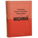 Z dziejów honoru w Polsce i inne szkice Adam Michnik [2019]