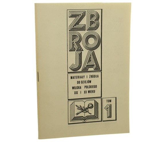Zbroja materiały i źródła do dziejów Wojska Polskiego XIX i XX wieku t. I red. Tadeusz Krawczak et al. [1985]