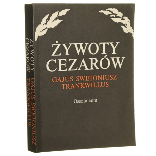 Żywoty Cezarów Gajus Swetoniusz Trankwillus [1987]
