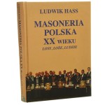 Masoneria polska XX wieku Losy, loże, ludzie Ludwik Hass [1993]