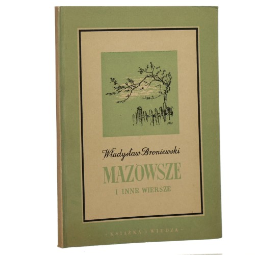 Mazowsze i inne wiersze Władysław Broniewski il. Antoni Uniechowicz [PIERWODRUK / 1952]