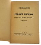 Zdrowa kuchnia praktyczna książka kucharska Franciszka Gensówna [1943]