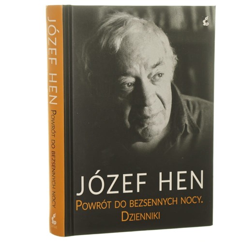 Powrót do bezsennych nocy dzienniki Józef Hen [2016]