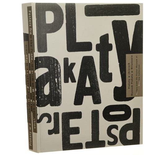 Plakaty w zbiorach Muzeum Plakatu w Wilanowie Posters from The Poster Museum at Wilanow Collection