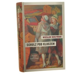 Schulz pod kluczem Budzyński Wiesław [2013]