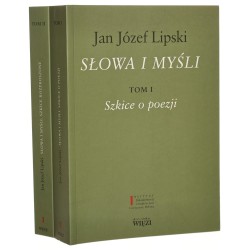 Słowa i myśli. t. I-II, Szkice o poezji / Szkice rozproszone Jan Józef Lipski [2009]