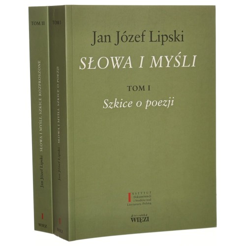 Słowa i myśli. t. I-II, Szkice o poezji / Szkice rozproszone Jan Józef Lipski [2009]