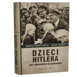 Dzieci Hitlera losy urodzonych w Lebensborn Dorothee Schmitz-Köster, Tristan Vankann przełożyła Agnieszka Walczy [2014]