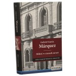 Miłość w czasach zarazy Gabriel Garcia Marquez [Dzieła Najwybitniejszych Noblistów / 2007]