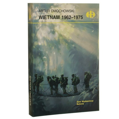 Wietnam 1962-1975 Artur Dmochowski [Historyczne Bitwy / 2003]