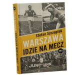 Warszawa idzie na mecz T. I Stefan Szczepłek [autograf] [2022]