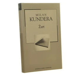 Żart Kundera Milan [Kolekcja Gazety Wyborczej / 2005]
