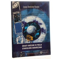 Światy możliwe w poezji Stanisława Barańczaka Joanna Dembińska-Pawelec [1999]