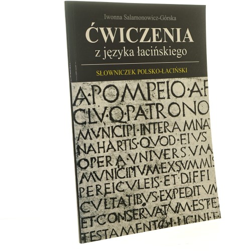 Ćwiczenia z języka łacińskiego Słowniczek polsko-łaciński Iwonna Salamonowicz-Górska [2000]