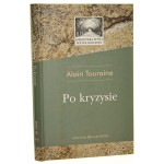 Po kryzysie Alain Touraine przekł. i posł. Marcin Frybes [autograf] [Biblioteka Myśli Socjologicznej / 2013]